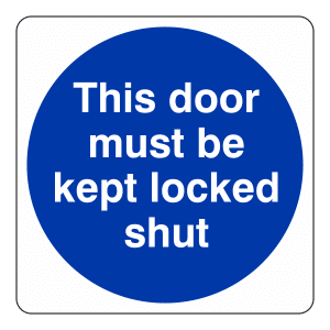 This Door Must Be Kept Locked Shut: Sign FD17