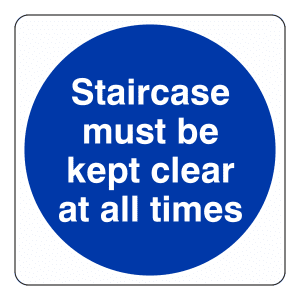 Staircase Must Be Kept Clear At All Times: Sign FD37