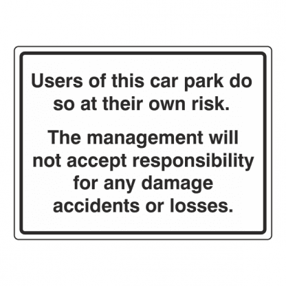 Users Of This Car Park Do So At Their Own Risk: Sign CP41