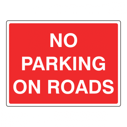 No Parking On Roads sign CS120