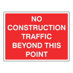 No construction traffic beyond this point sign CS87