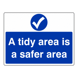 Sign SA17: A tidy area is a safer area