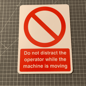 Do Not Distract The Operator Sign