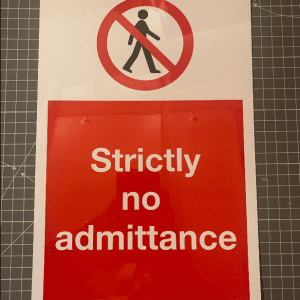 Strictly No Admittance Sign - 200x300mm on 1mm rigid plastic