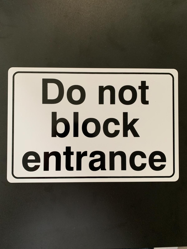 Do not block entrance sign.