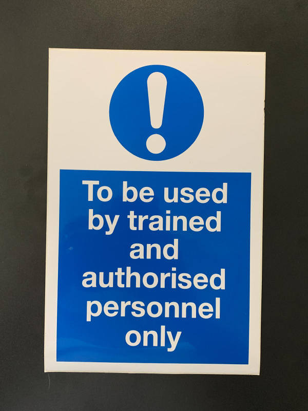 Trained and Authorised Personnel Only Sign
